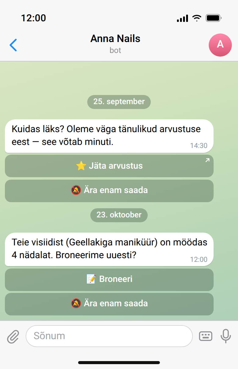 3 tundi pärast visiiti palub bot arvustust nuppudega „⭐ Jäta arvustus“ ja „🔕 Ära enam saada“, 4 nädala pärast kirjutab „Teie visiidist (Geellakiga maniküür) on möödas 4 nädalat. Broneerime uuesti?“ nuppudega „📝 Broneeri“ ja „🔕 Ära enam saada“