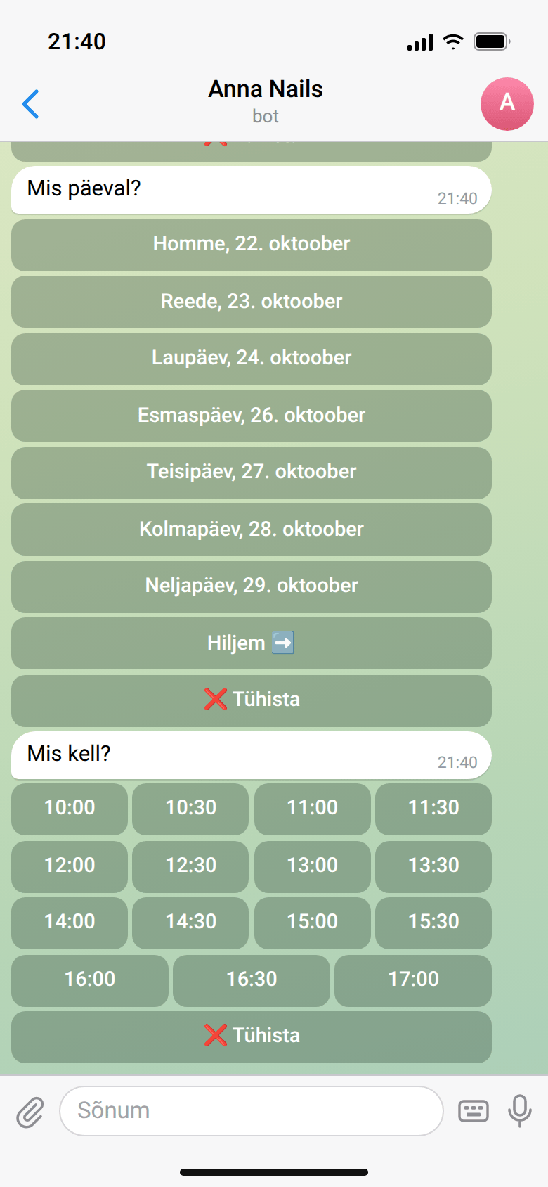 Bot küsib „Mis päeval?“ ja pakub nuppe „Homme, 22. oktoober“, „Reede, 23. oktoober“ jne, siis küsib „Mis kell?“ ja näitab vabu aegu nuppudena 10:00 kuni 17:00